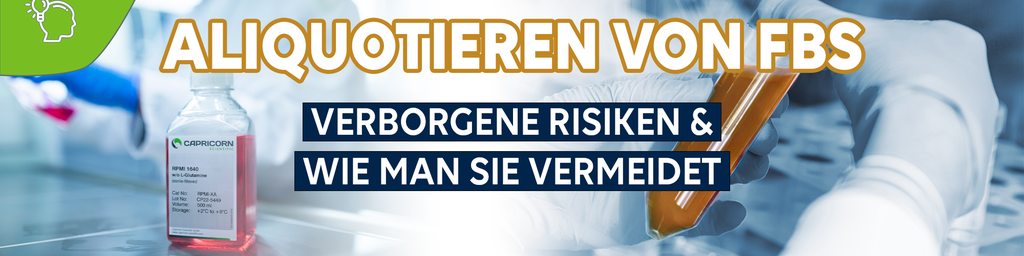 Aliquotieren von FBS: Verborgene Risiken und wie man sie vermeidet